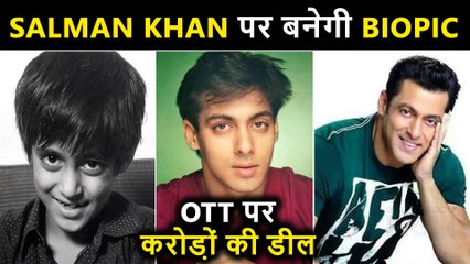 Good News! Salman Khan's BIOPIC In The Making | Crores Of Deal Locked?