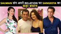 Sangeeta Bijlani Reveals Her Relationship & Bonding With Ex Salman Khan