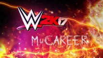 WWE 2K17: Tráiler modo MyCareer
