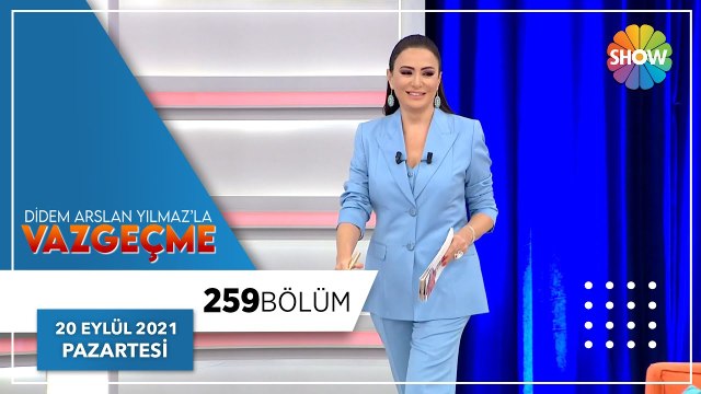 Didem Arslan Yılmaz'la Vazgeçme 259. Bölüm | 20 Eylül 2021