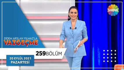 Didem Arslan Yılmaz'la Vazgeçme 259. Bölüm | 20 Eylül 2021