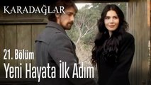 Yeni hayata ilk adım - Karadağlar 21. Bölüm