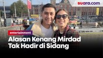 Ada Kegiatan Jadi Alasan Kenang Mirdad Tak Hadir di Sidang Cerai Perdana