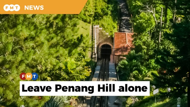 Penang’s insistence of proceeding with cable car project at Penang Hill draws ire of NGOs