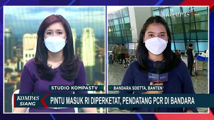 Pelaku Perjalanan WNA atau WNI yang Masuk di Bandara Soetta Wajib PCR