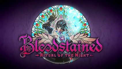 Bloodstained Ritual of the Night: Tráiler: E3 2017