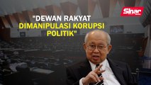 Dewan Rakyat dimanipulasi korupsi politik