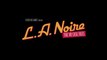 Tráiler de lanzamiento de L.A. Noire: The VR Case Files en PS VR