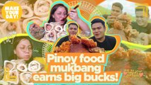 Pinoy food mukbang earns big bucks! | Make Your Day