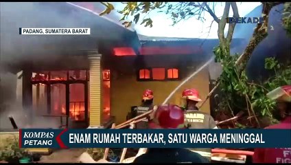 6 Rumah di Padang Hangus Terbakar dan Makan Korban Jiwa