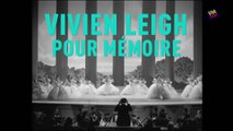 Vivien Leigh, pour mémoire