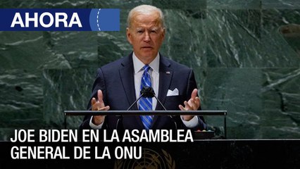 Intervención de Joe Biden en la Asamblea General de la ONU - #21Jun - Ahora