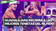 Guadalajara será la capital del tenis femenil en noviembre con las WTA Finals