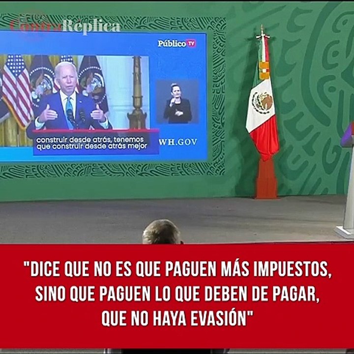 López Obrador puso como ejemplo en la 'mañanera' un discurso del presidente de EU, Joe Biden, en el cual llama a los ciudadanos a pagar impuestos: "Dice que no es que paguen más, sino que paguen lo que deben de pagar, que no haya evasión".