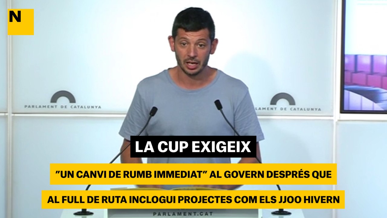 La CUP exigeix "un canvi de rumb immediat" al Govern després que al full de ruta inclogui projectes com els JJOO Hivern