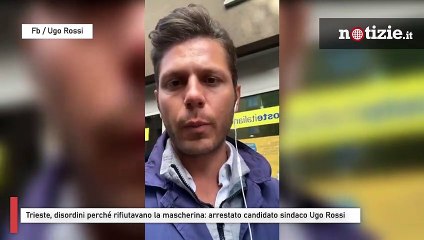 Trieste, disordini perché rifiutavano la mascherina: arrestato candidato sindaco Ugo Rossi