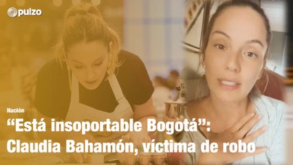 Claudia Bahamón sufrió violento robo en Bogotá | Pulzo
