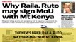 The News Brief: Raila, Ruto may sign MoU with Mt Kenya