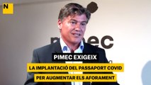 Pimec exigeix la implantació del passaport Covid per augmentar els aforaments
