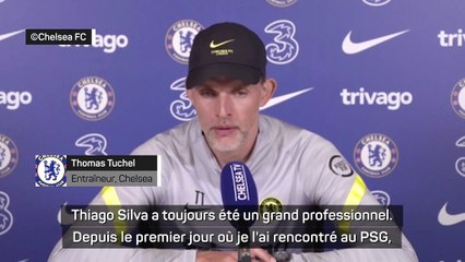 Chelsea - Tuchel sur Thiago Silva : "L'âge, on s'en fiche"