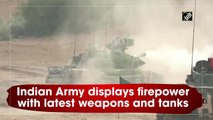 Indian Army displays firepower with latest weapons and tanks