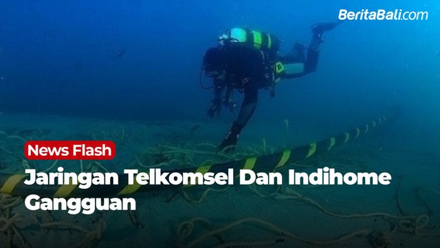 Kabel Jaringan Dasar Laut Putus, Telkomsel dan Indihome Gangguan