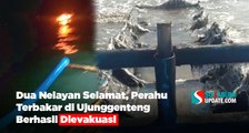 Dua Nelayan Selamat, Perahu Terbakar di Ujunggenteng Berhasil Dievakuasi