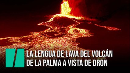 La llamativa vista de dron de la lengua de lava del volcán de La Palma