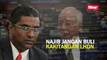 Najib jangan buli kakitangan LHDN