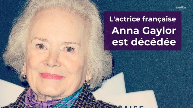 L’actrice Anna Gaylor (« Les visiteurs », « Le coeur des hommes »…) est décédée