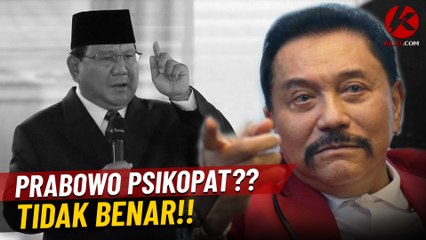 Prabowo Psikopat?? Tidak Benar!!