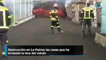 Destrucción en La Palma: las casas que ha arrasado la lava del volcán