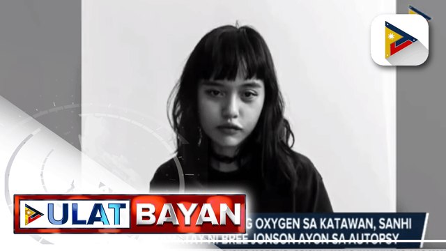 Asphyxia o pagkawala ng oxygen sa katawan, sanhi ng pagkamatay ng visual artist na si Bree Jonson ayon sa autopsy; Julian Ongpin na huling nakasama ni Jonson , inilagay na sa Immigration Lookout Bulletin