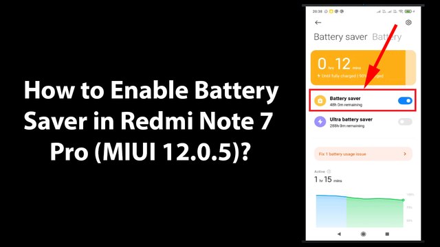 How to Enable Battery Saver in Redmi Note 7 Pro (MIUI 12.0.5)?