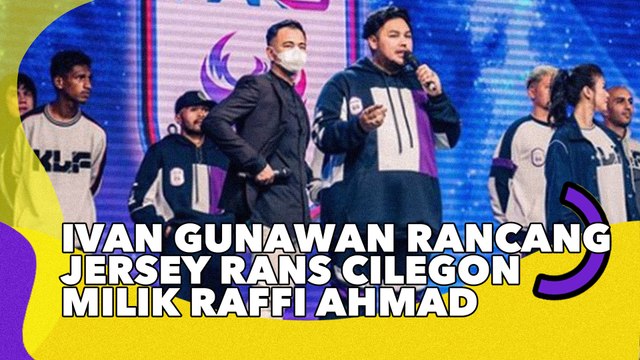 Keren Bingits! Ivan Gunawan Rancang Jersey Rans Cilegon Milik Raffi Ahmad