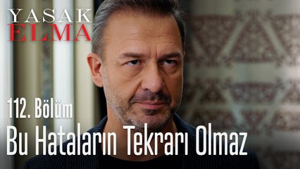 Bu hataların tekrarı olmaz - Yasak Elma 112. Bölüm