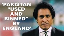 Pakistan 'used and binned' by England: Ramiz Raja