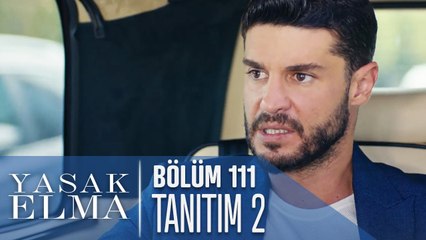 Yasak Elma 111. Bölüm 2. Tanıtımı
