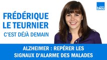 Alzheimer : repérer les signaux d'alarme des malades