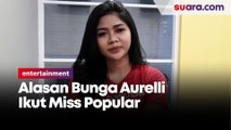 Alasan Bunga Aurelli Ikut Miss Popular 2021 : Cinta Dengan Dunia Hiburan