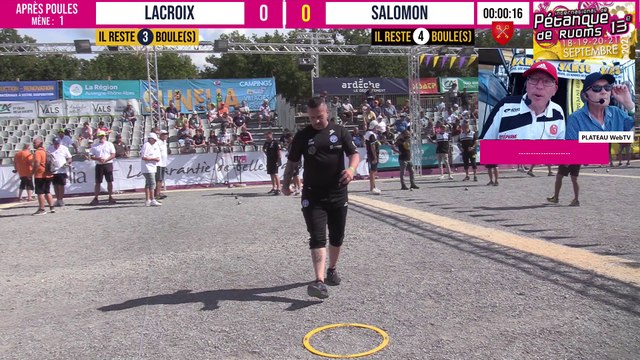 Après poules LACROIX vs SALOMON : International à pétanque de RUOMS - 18 & 19 septembre 2021