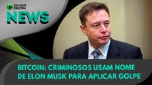 Ao Vivo | Bitcoin: criminosos usam nome de Elon Musk para aplicar golpe | 22/09/2021 | #OlharDigital
