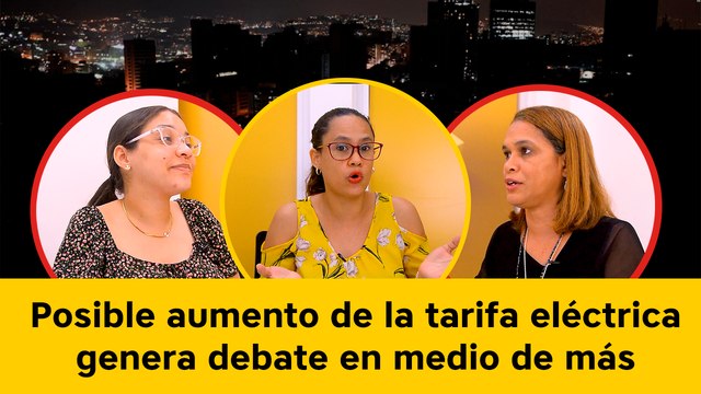 Posible aumento de tarifa eléctrica genera debate en medio de más apagones