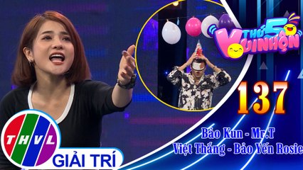 Thứ 5 vui nhộn - Tập 137: Vòng 2 - Thách thức