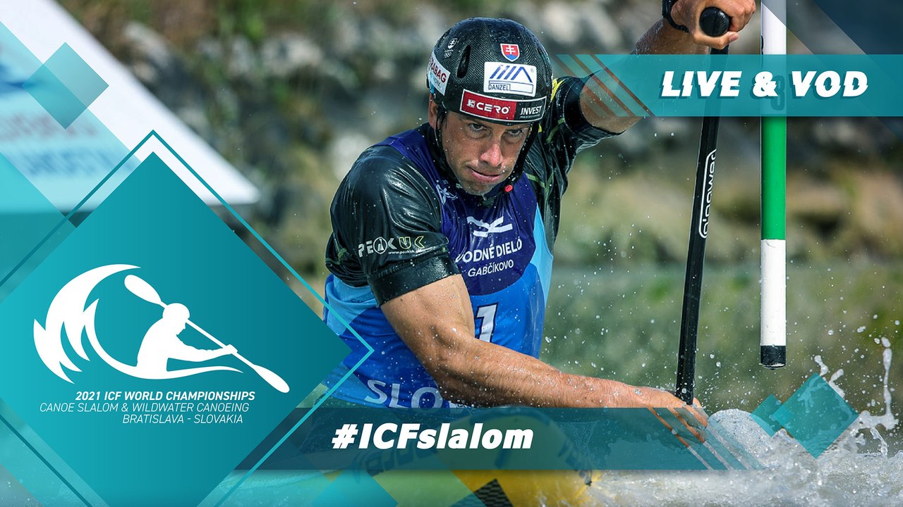 2021 ICF Canoe Kayak Slalom & Wildwater World Championships Bratislava Slovakia / Slalom Kayak Heats