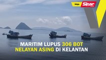 Maritim lupus 306 bot nelayan asing di Kelantan
