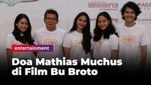 Film Losmen Bu Broto Tayang November, Mathias Muchus: Doa Saya Terkabul