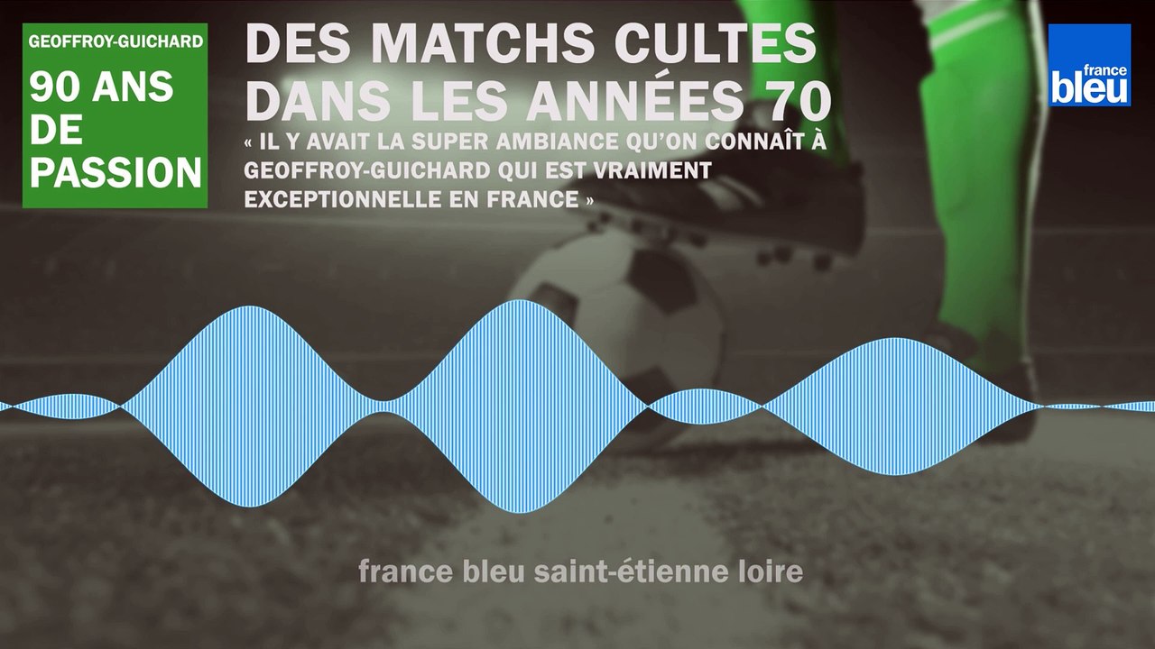 90 ans du stade Geoffroy-Guichard : des matchs cultes dans les années 70