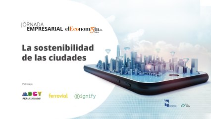 JORNADA EMPRESARIAL: LA SOSTENIBILIDAD DE LAS CIUDADES