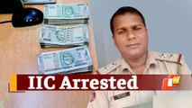 Odisha IIC Arrested By Vigilance Over Possession Of Unaccounted Cash, DA